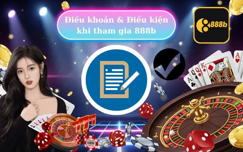 Điều khoản & Điều kiện khi tham gia 888b