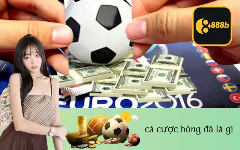 cá cược bóng đá là gì