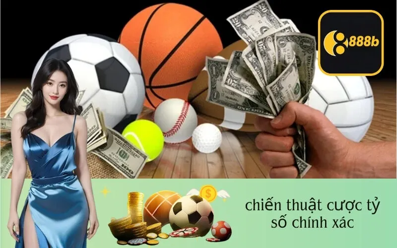 chiến thuật cược tỷ số chính xác