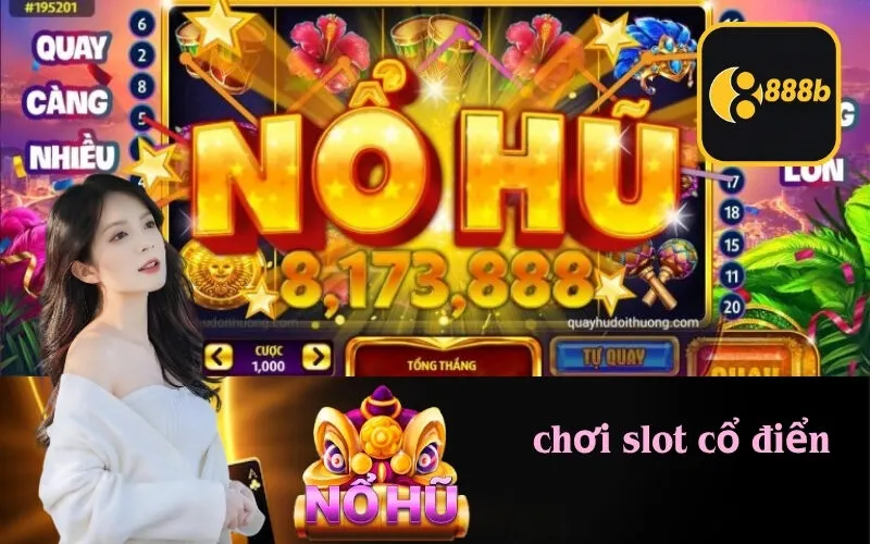 chơi slot cổ điển