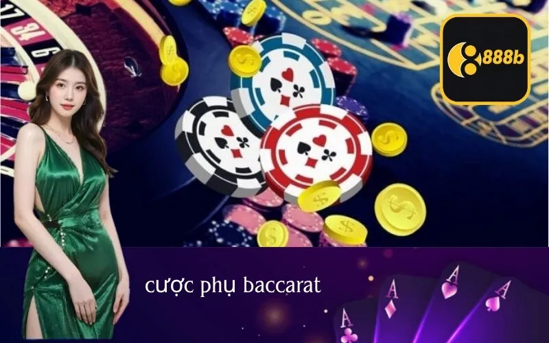 cược phụ baccarat