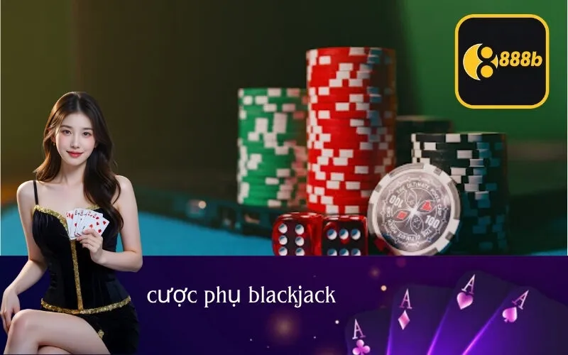 cược phụ blackjack
