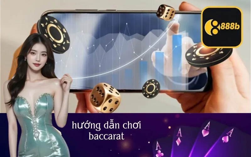 hướng dẫn chơi baccarat