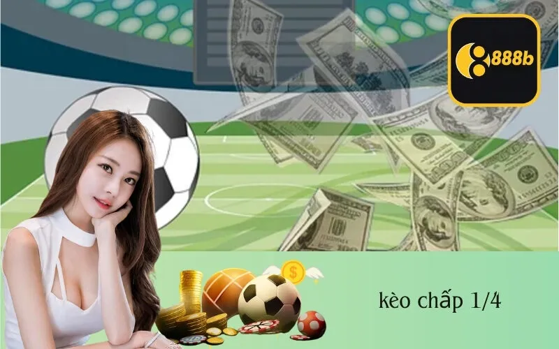 kèo chấp 1/4