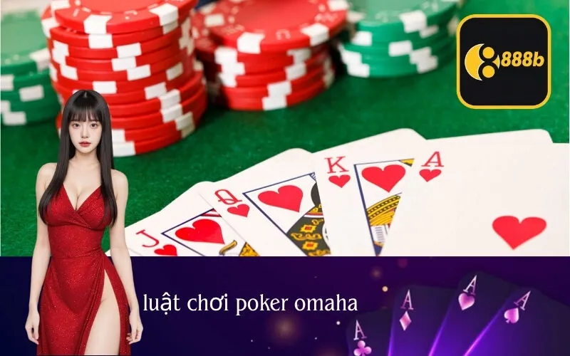 luật chơi poker omaha