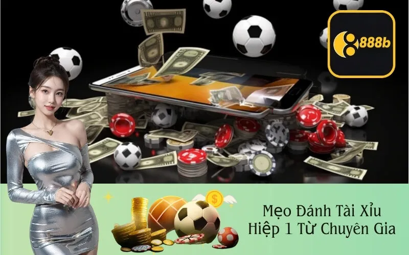 Mẹo Đánh Tài Xỉu Hiệp 1 Từ Chuyên Gia