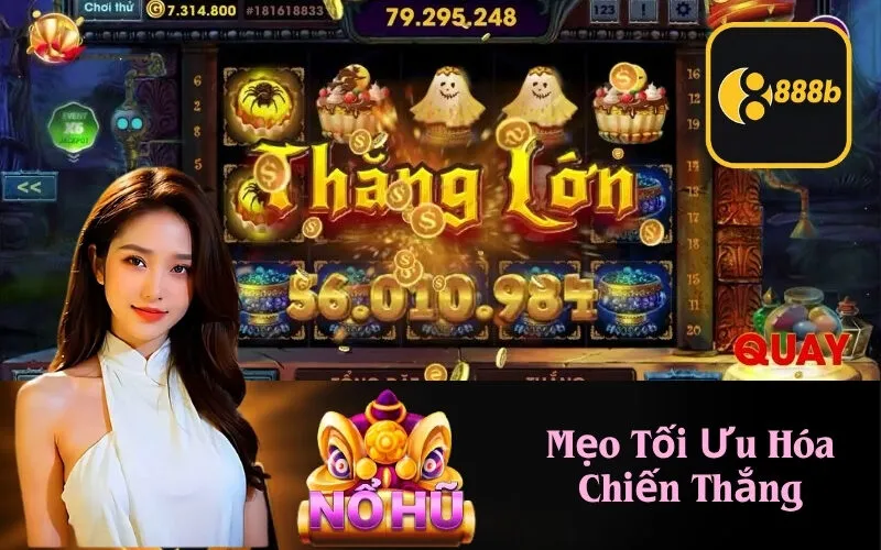Mẹo Tối Ưu Hóa Chiến Thắng