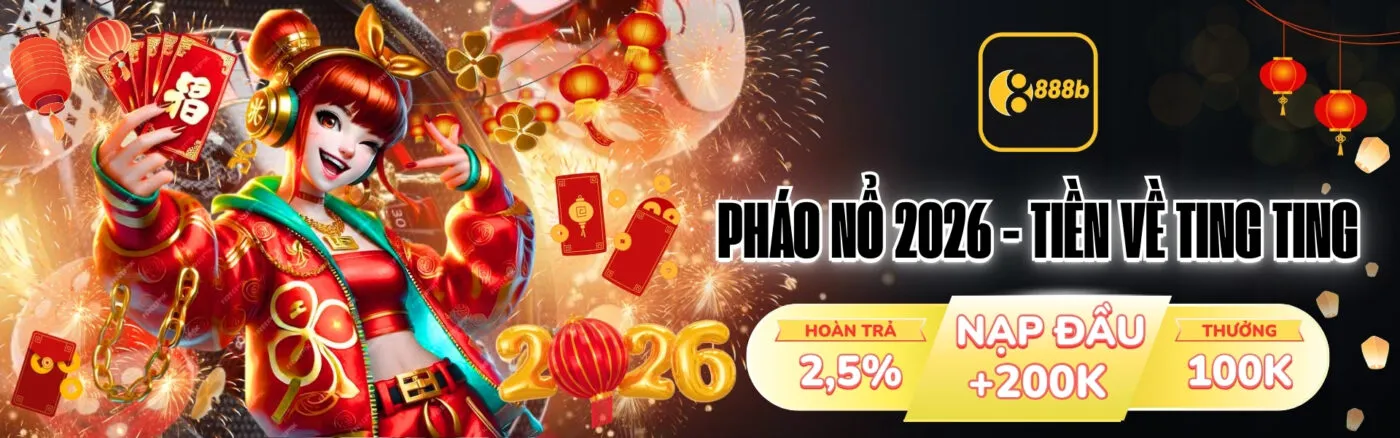 888B Pháo nổ 2026 - Tiền về ting ting